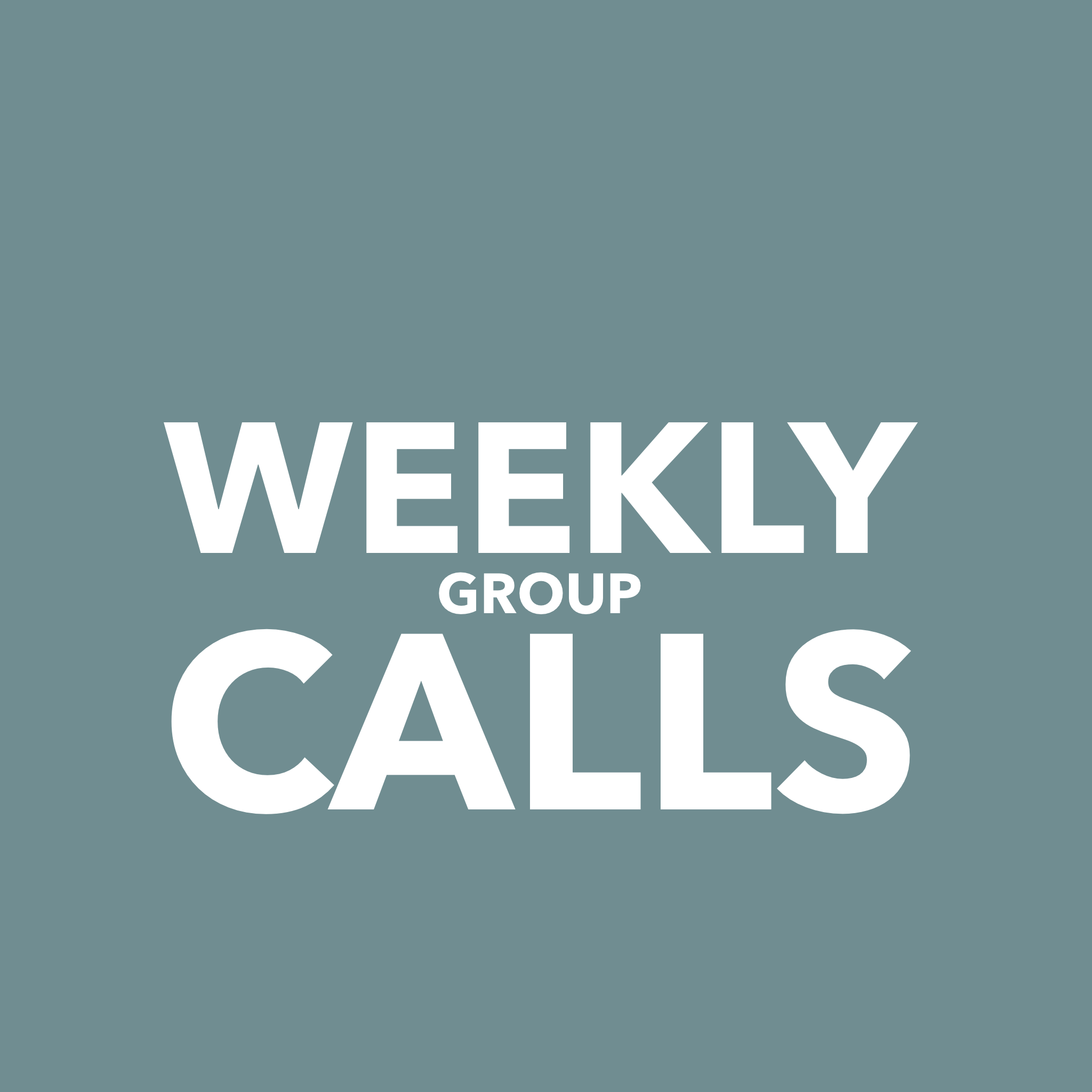 Weekly Group Calls